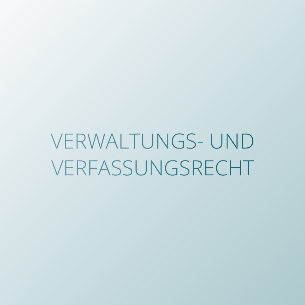Verwaltungs- und Verfassungsrecht